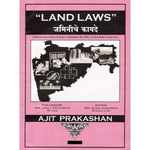 Ajit Prakashan's Land Laws Notes For B.S.L & LL.B by Adv. Sudhir J. Birje